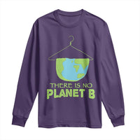 Earth Day Long Sleeve Shirt There Is No Planet B Save the Planet