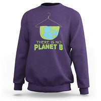 Earth Day Sweatshirt There Is No Planet B Save the Planet