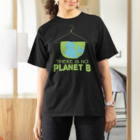 Earth Day T Shirt For Women There Is No Planet B Save the Planet