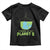 Earth Day Toddler T Shirt There Is No Planet B Save the Planet