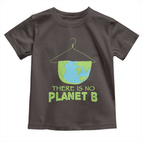Earth Day Toddler T Shirt There Is No Planet B Save the Planet