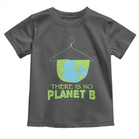 Earth Day Toddler T Shirt There Is No Planet B Save the Planet