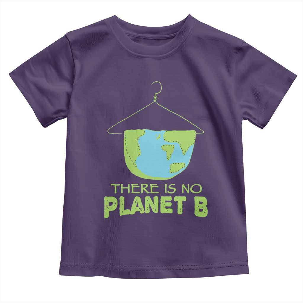 Earth Day Toddler T Shirt There Is No Planet B Save the Planet