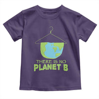 Earth Day Toddler T Shirt There Is No Planet B Save the Planet
