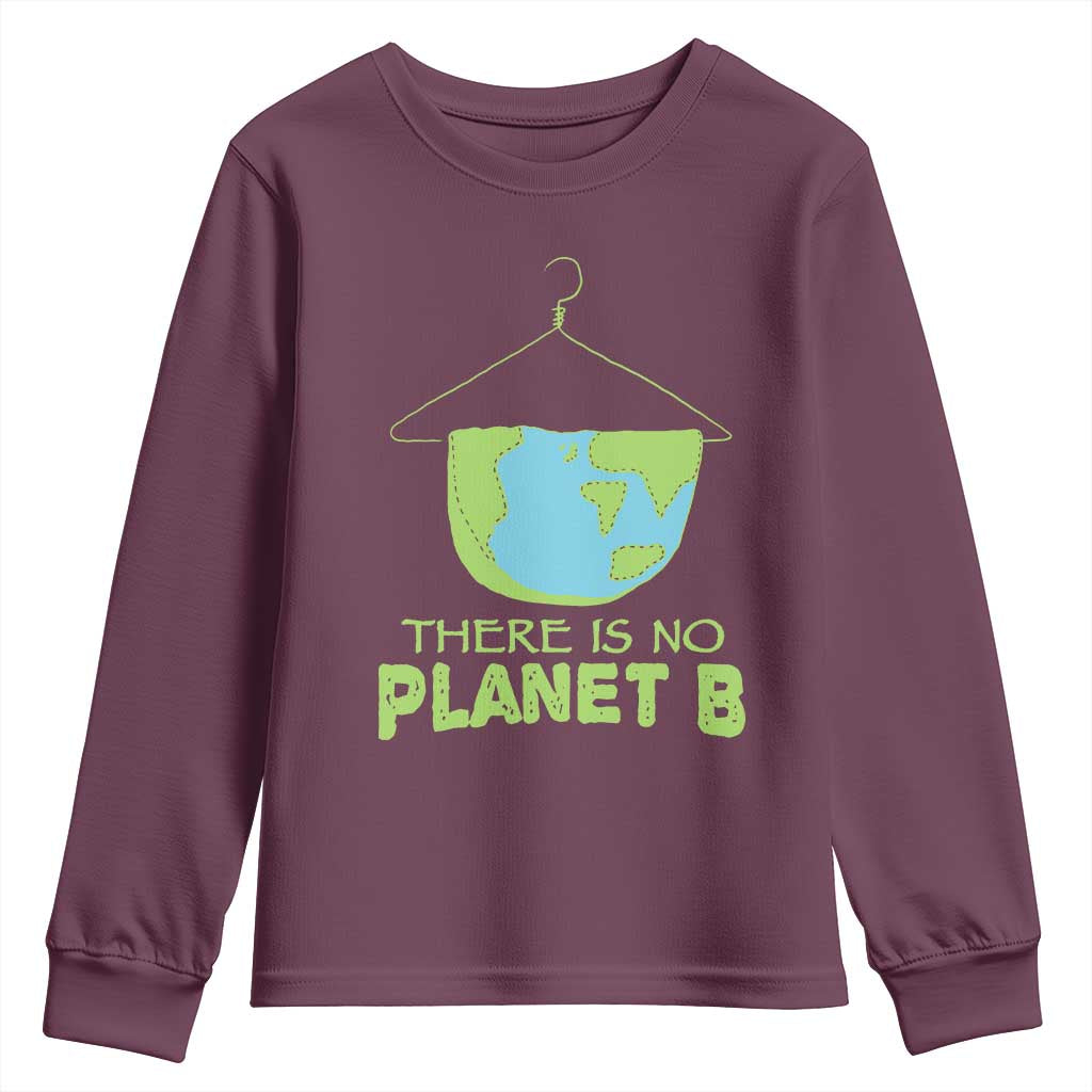 Earth Day Youth Sweatshirt There Is No Planet B Save the Planet