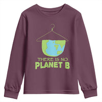 Earth Day Youth Sweatshirt There Is No Planet B Save the Planet