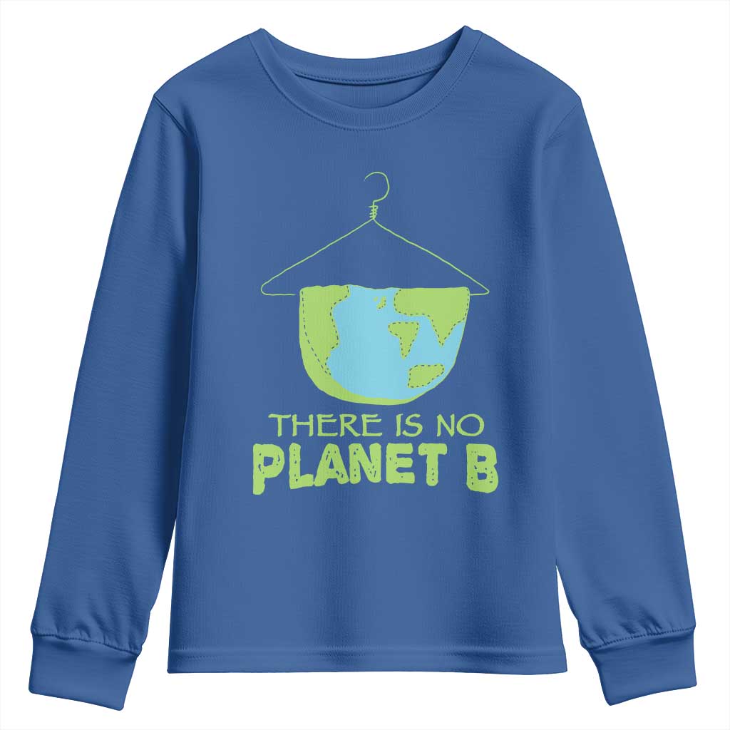 Earth Day Youth Sweatshirt There Is No Planet B Save the Planet