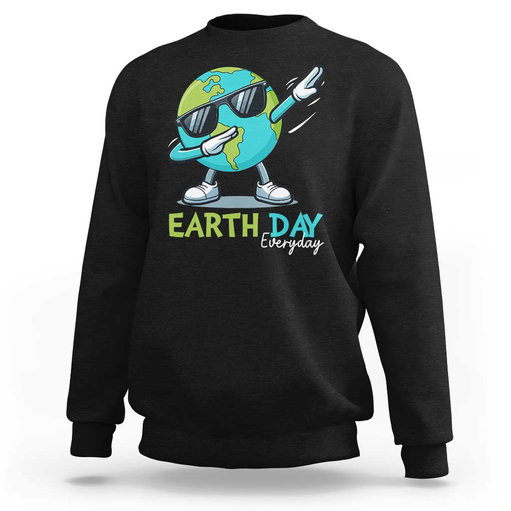 Dabbing Earth Day Sweatshirt Everyday Positive Vibes Nature Lover Gifts