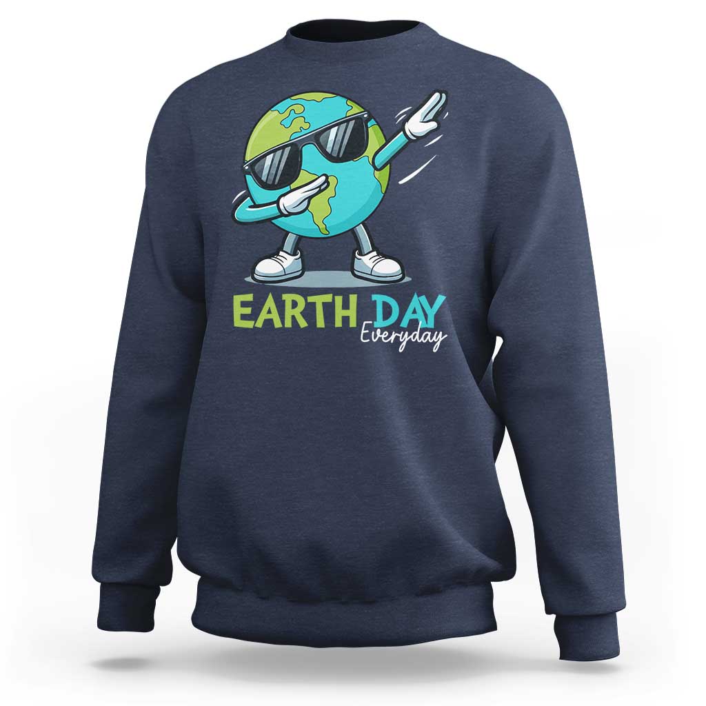 Dabbing Earth Day Sweatshirt Everyday Positive Vibes Nature Lover Gifts