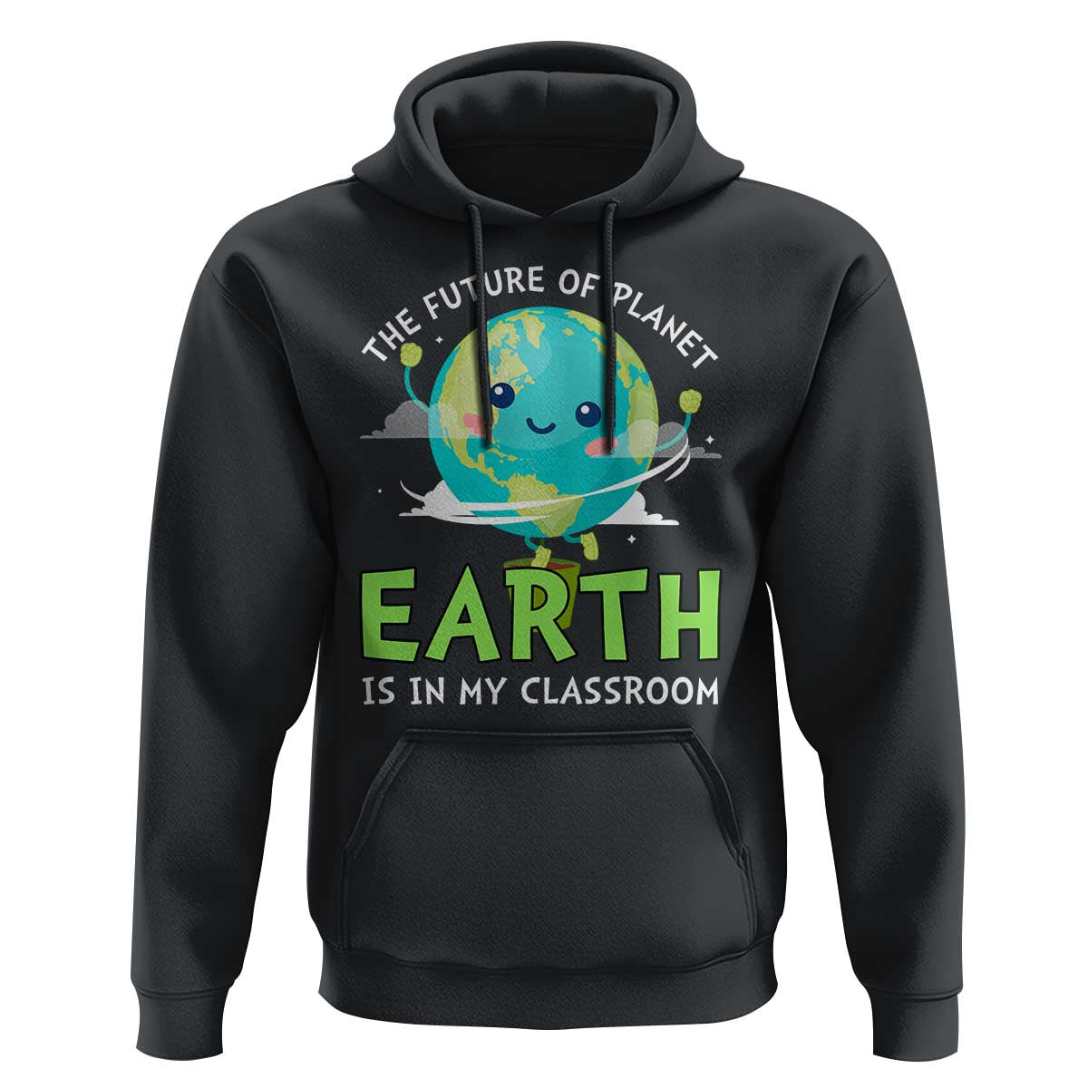 Earth Day Teachers Hoodie Funny Classroom