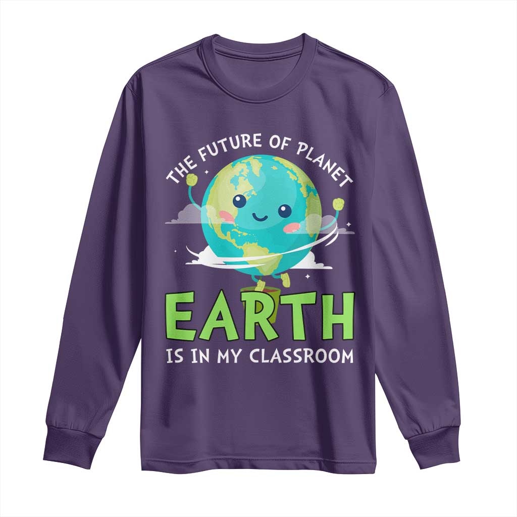 Earth Day Teachers Long Sleeve Shirt Funny Classroom