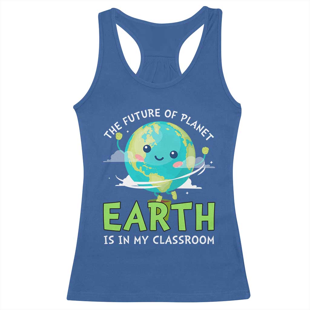 Earth Day Teachers Racerback Tank Top Funny Classroom