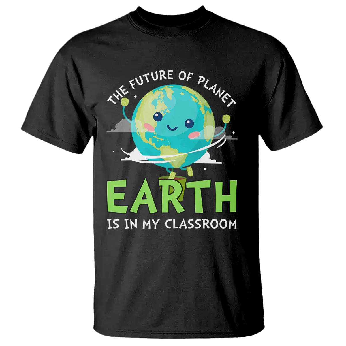 Earth Day Teachers T Shirt Funny Classroom