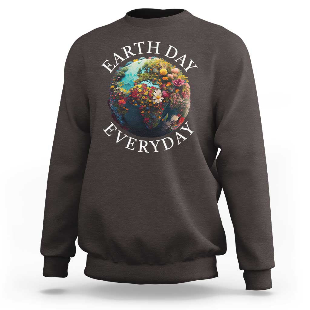 Earth Day Everyday Sweatshirt With Floral Nature Lover Climate Change