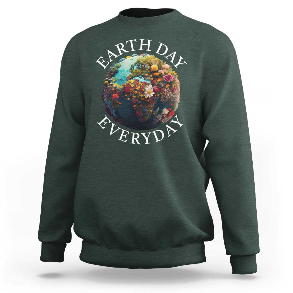 Earth Day Everyday Sweatshirt With Floral Nature Lover Climate Change