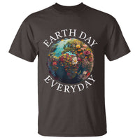 Earth Day Everyday T Shirt With Floral Nature Lover Climate Change