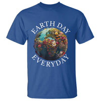 Earth Day Everyday T Shirt With Floral Nature Lover Climate Change