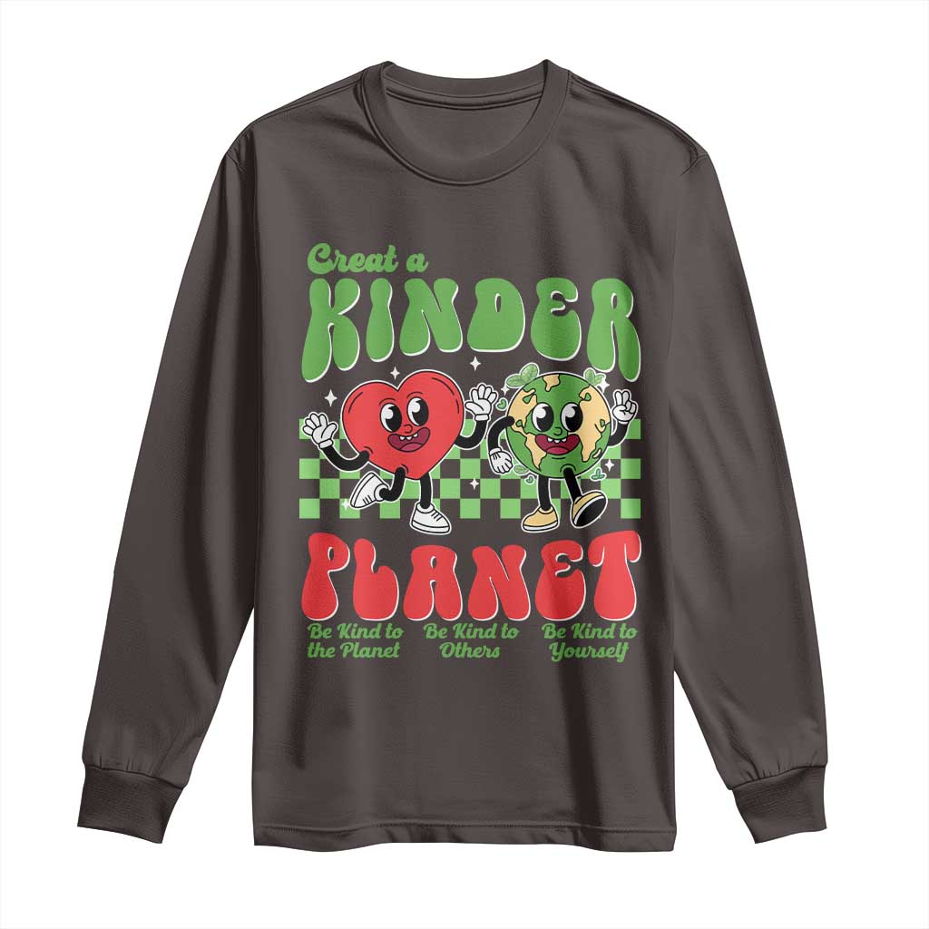 Earth Day Long Sleeve Shirt Create A Kinder Planet Be Kind Earth