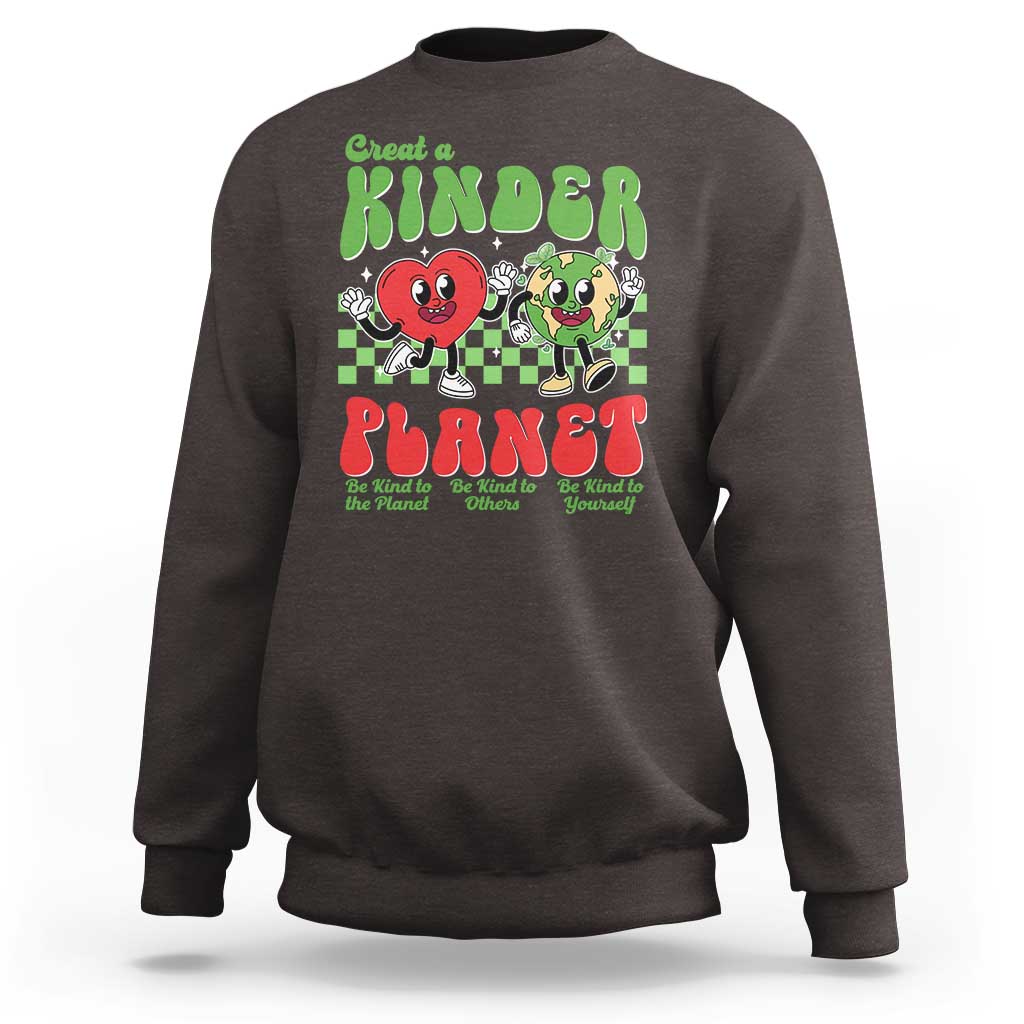 Earth Day Sweatshirt Create A Kinder Planet Be Kind Earth
