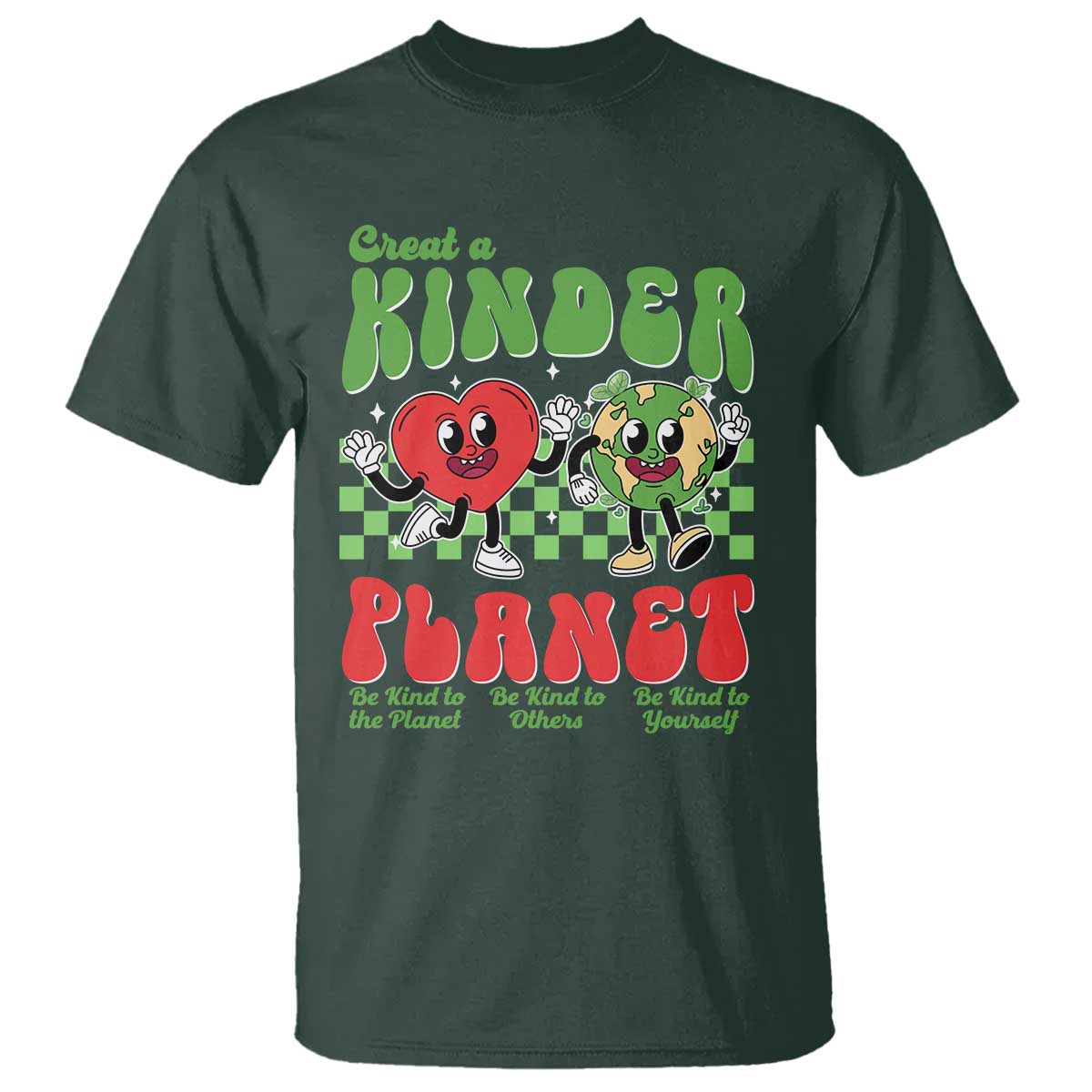 Earth Day T Shirt Create A Kinder Planet Be Kind Earth