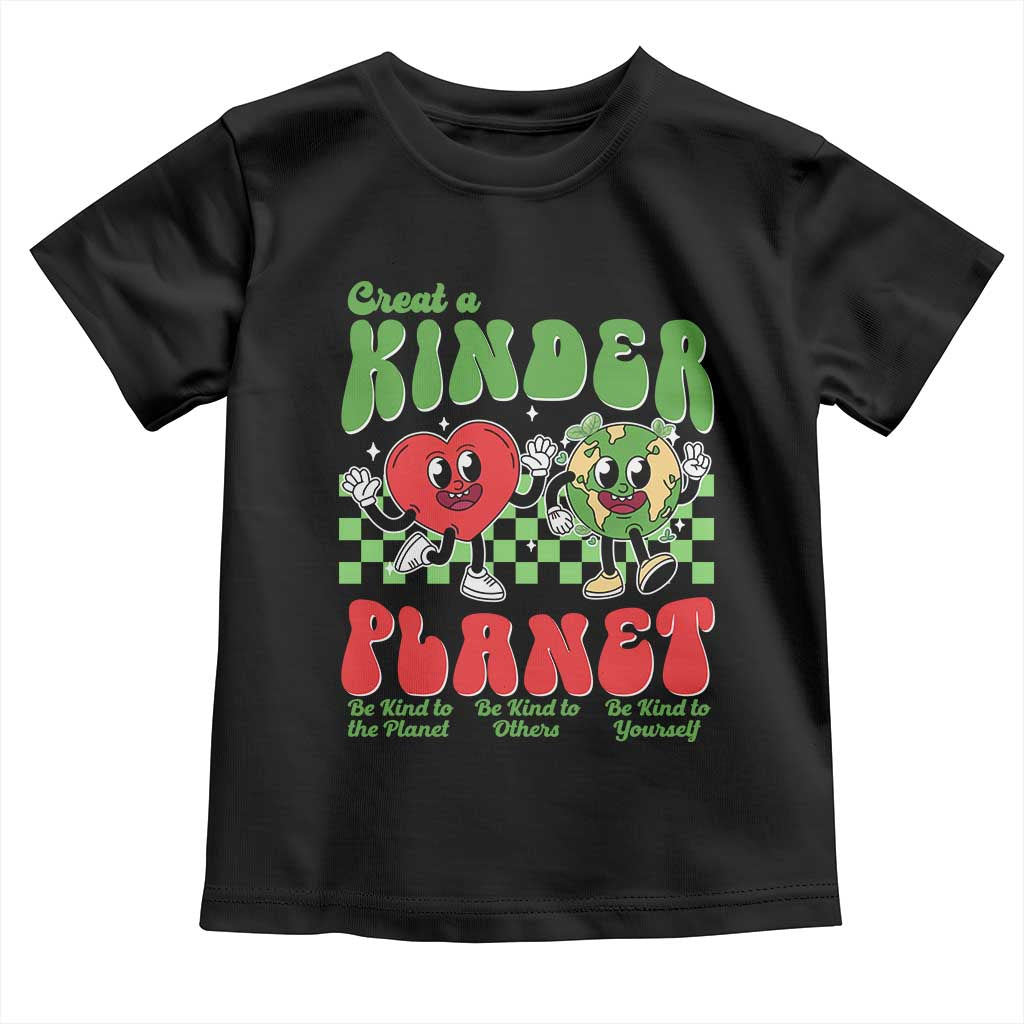 Earth Day Toddler T Shirt Create A Kinder Planet Be Kind Earth