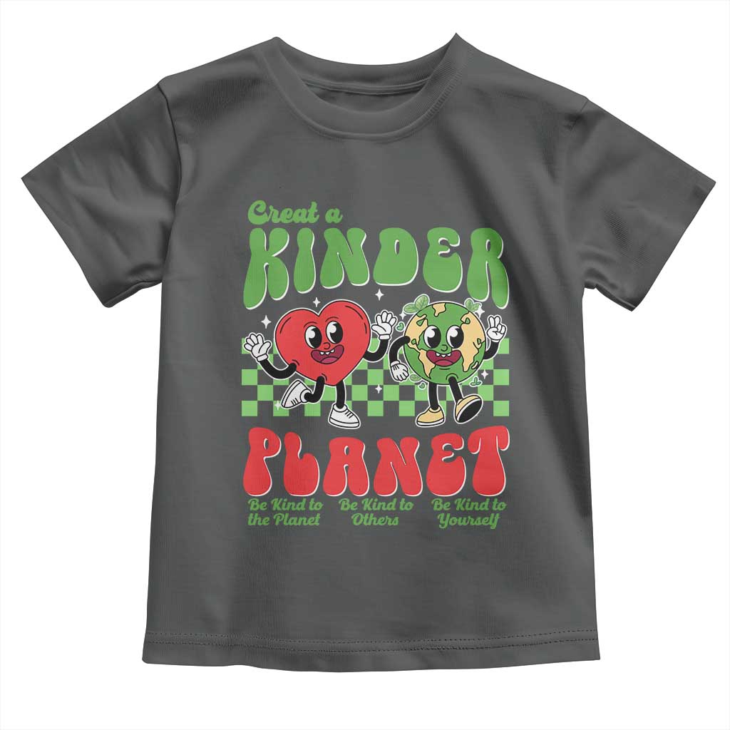 Earth Day Toddler T Shirt Create A Kinder Planet Be Kind Earth