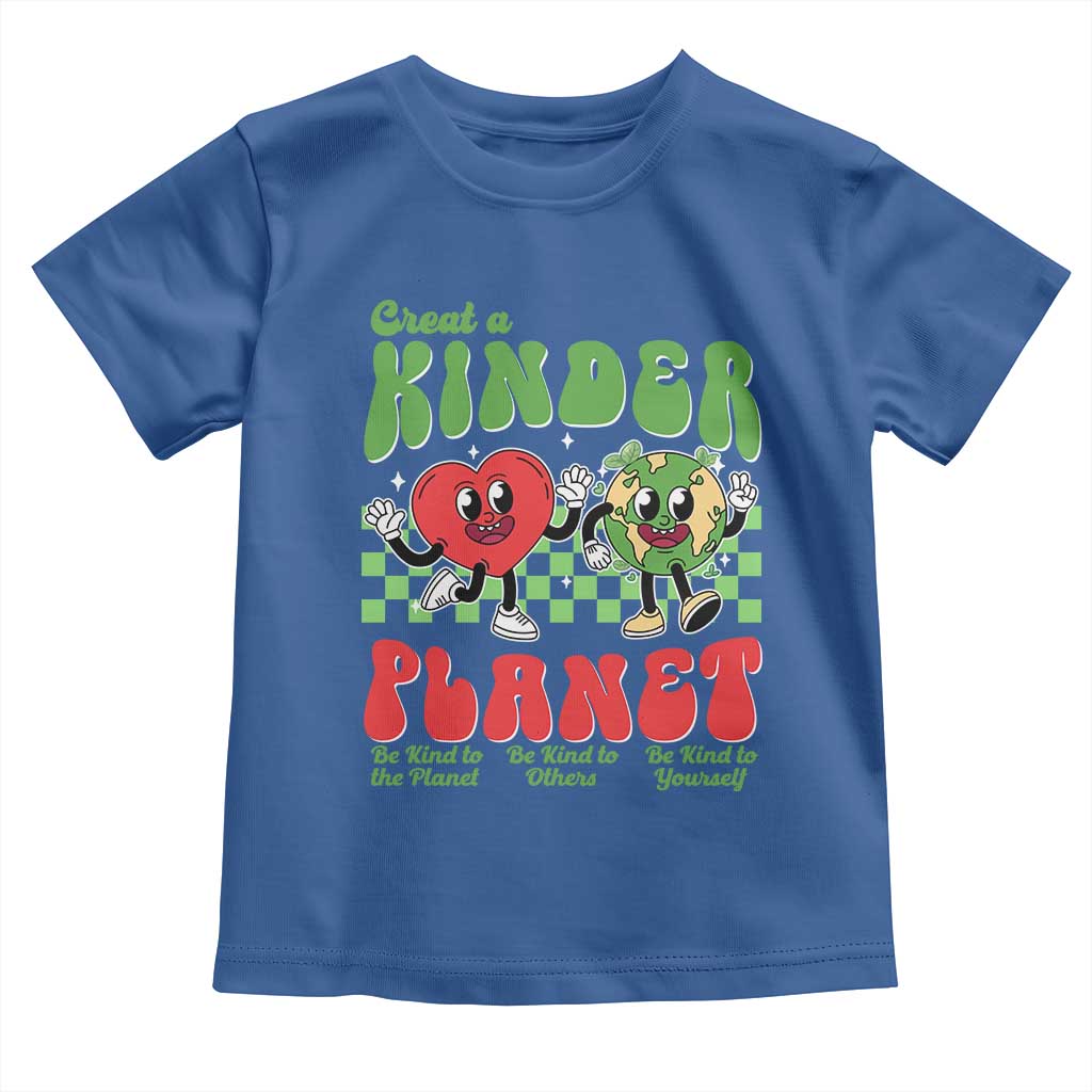 Earth Day Toddler T Shirt Create A Kinder Planet Be Kind Earth