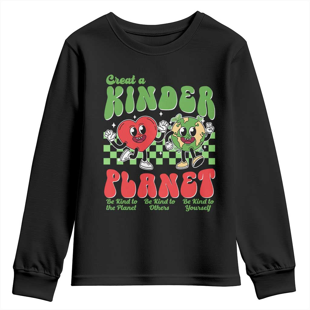 Earth Day Youth Sweatshirt Create A Kinder Planet Be Kind Earth