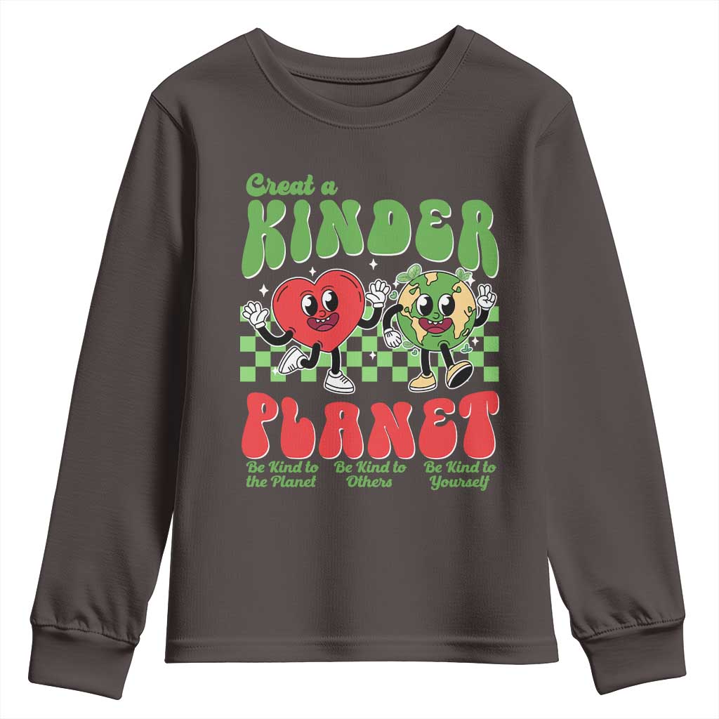 Earth Day Youth Sweatshirt Create A Kinder Planet Be Kind Earth