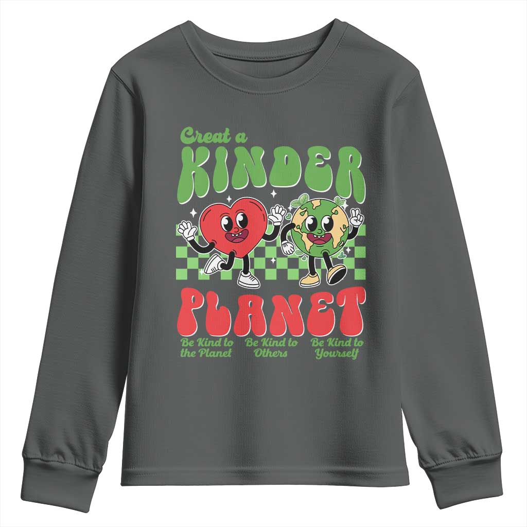 Earth Day Youth Sweatshirt Create A Kinder Planet Be Kind Earth