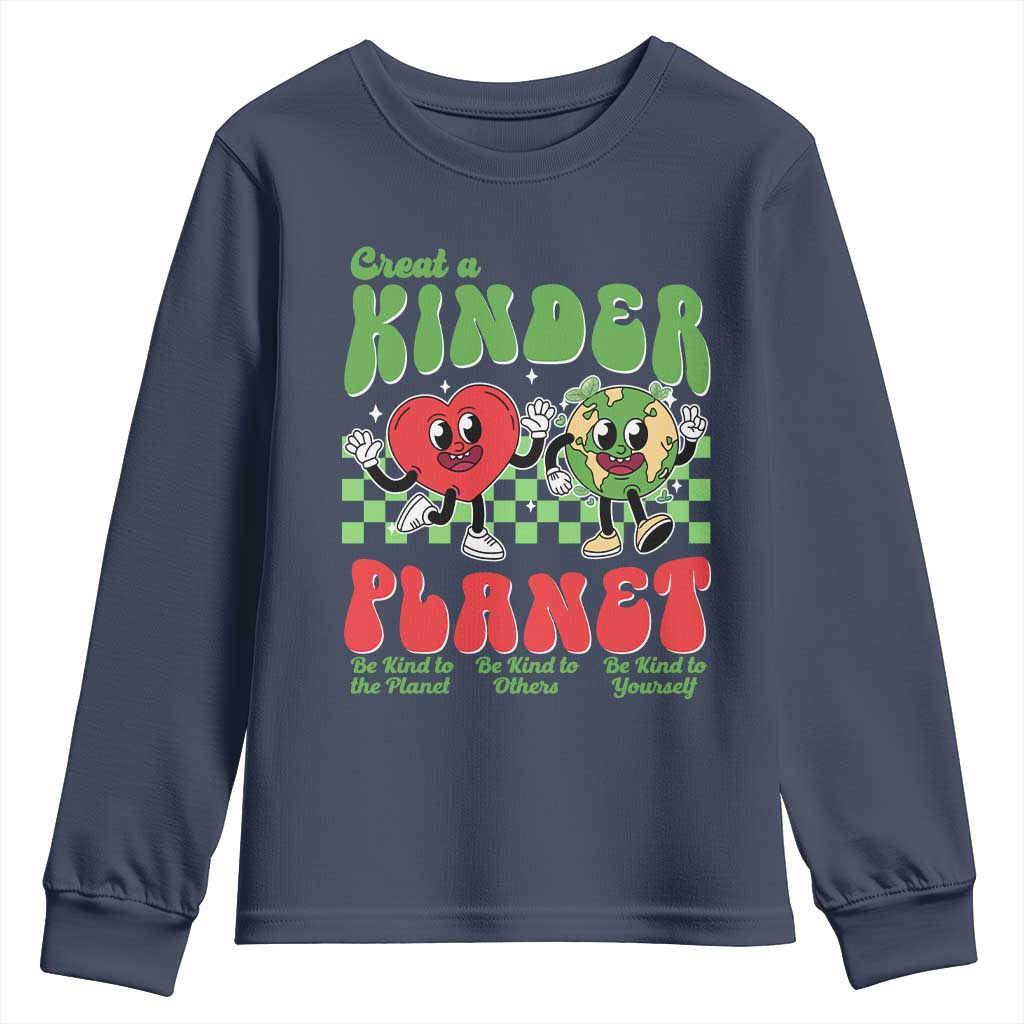 Earth Day Youth Sweatshirt Create A Kinder Planet Be Kind Earth