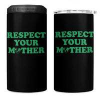 Earth Day 4 in 1 Can Cooler Tumbler Respect Your Mother Environmental Recycling