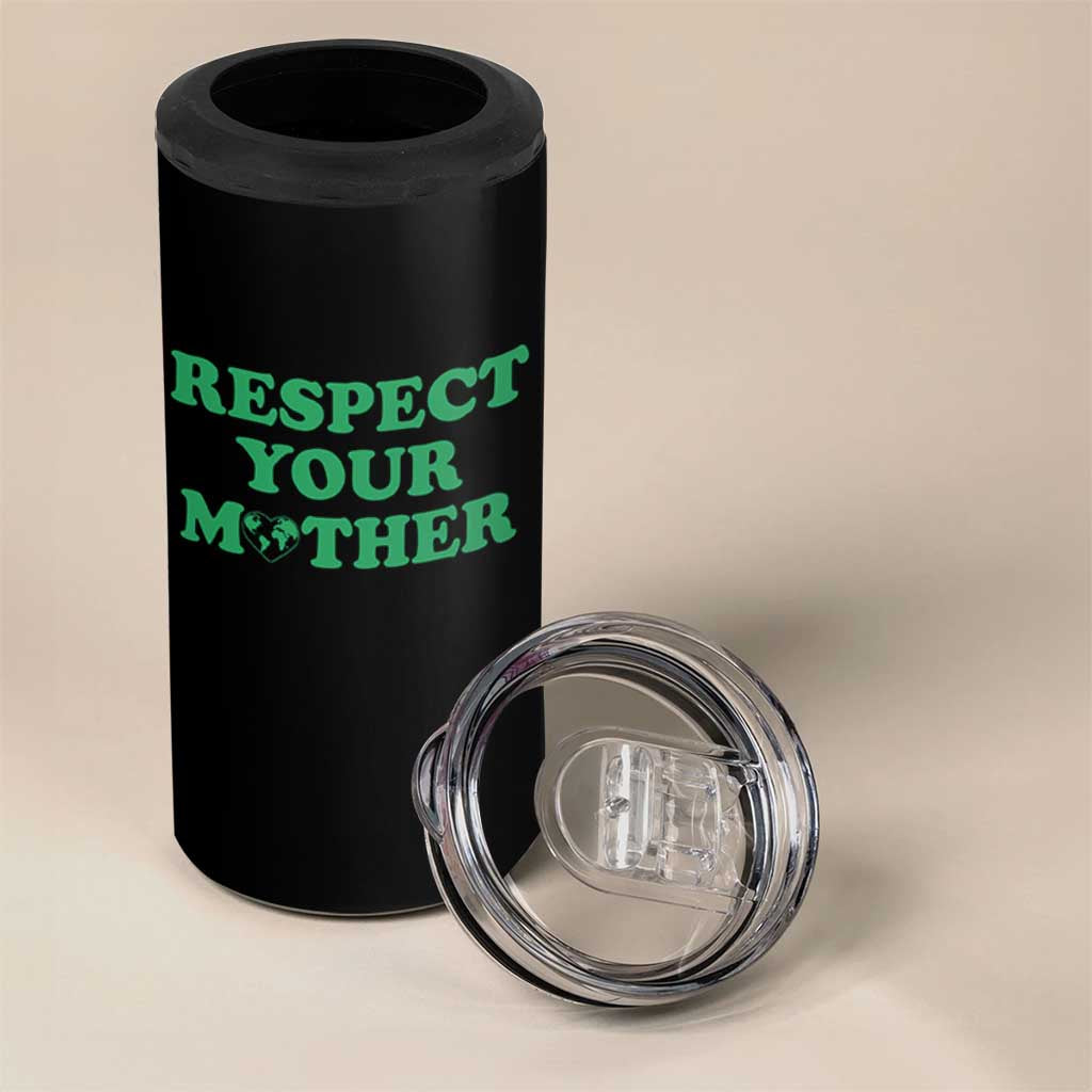 Earth Day 4 in 1 Can Cooler Tumbler Respect Your Mother Environmental Recycling