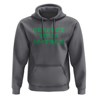 Earth Day Hoodie Respect Your Mother Environmental Recycling