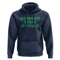 Earth Day Hoodie Respect Your Mother Environmental Recycling