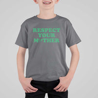 Earth Day T Shirt For Kid Respect Your Mother Environmental Recycling