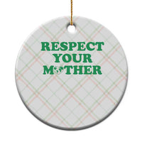 Earth Day Ceramic Ornament Respect Your Mother Environmental Recycling