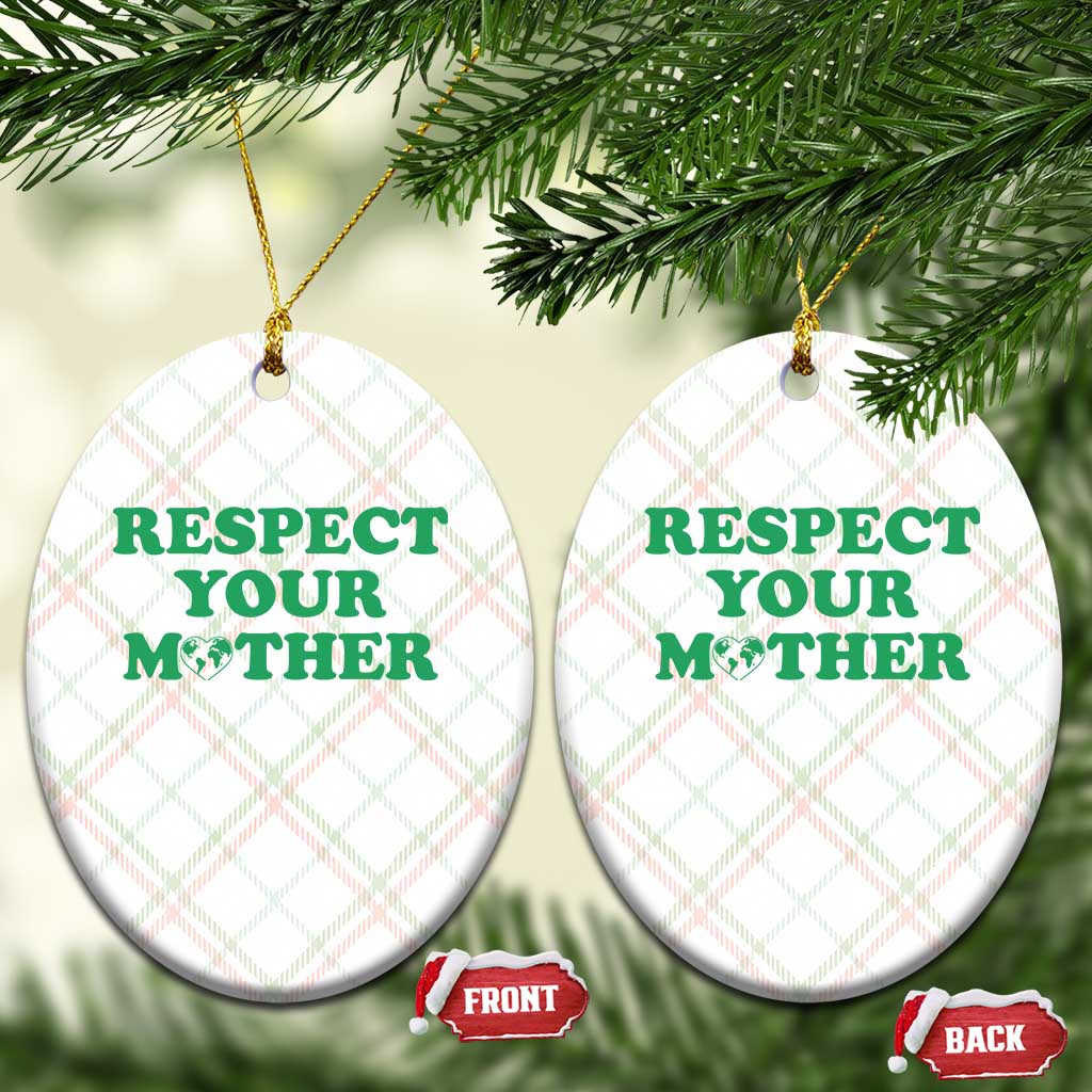 Earth Day Ceramic Ornament Respect Your Mother Environmental Recycling