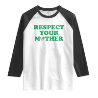 Earth Day Raglan Shirt Respect Your Mother Environmental Recycling
