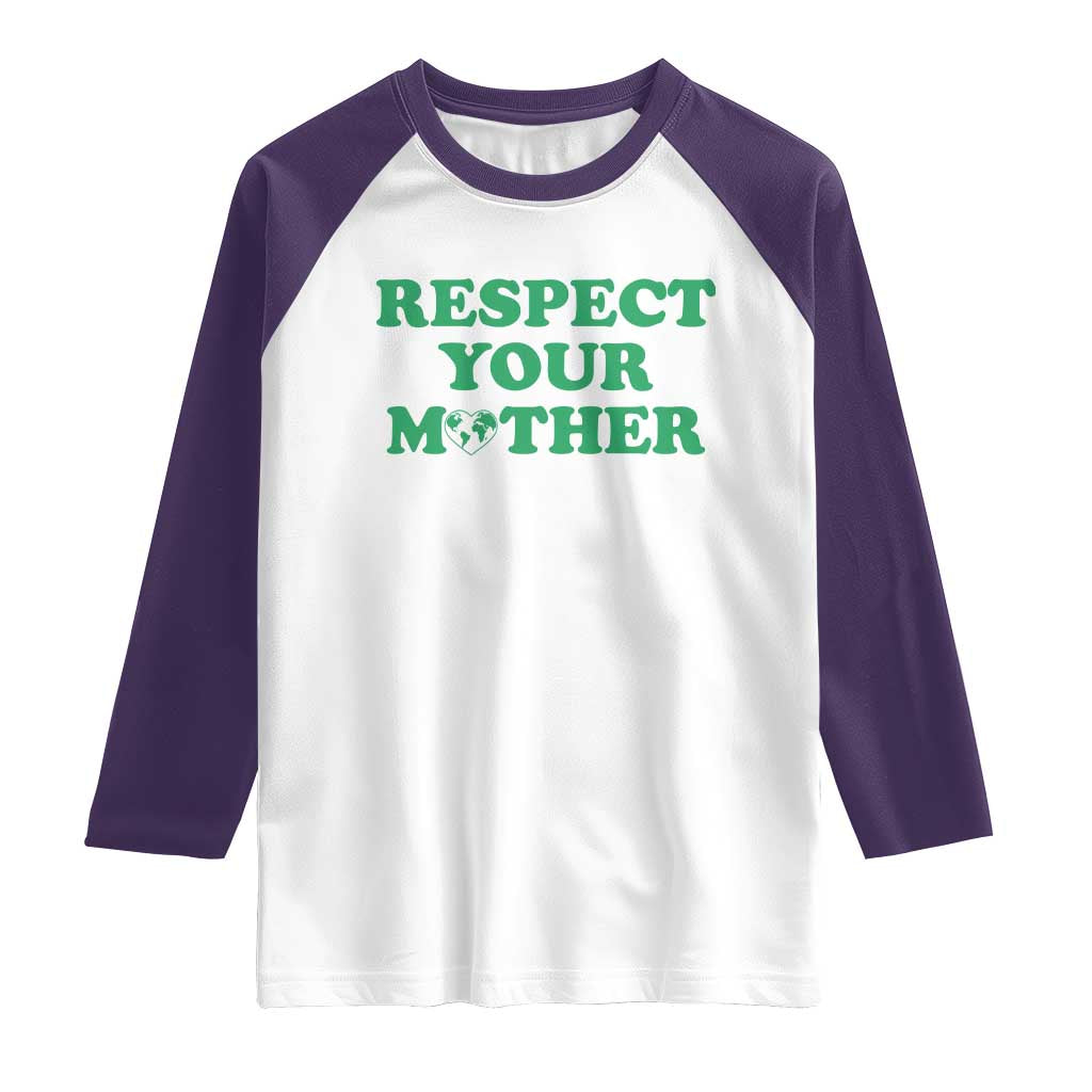 Earth Day Raglan Shirt Respect Your Mother Environmental Recycling