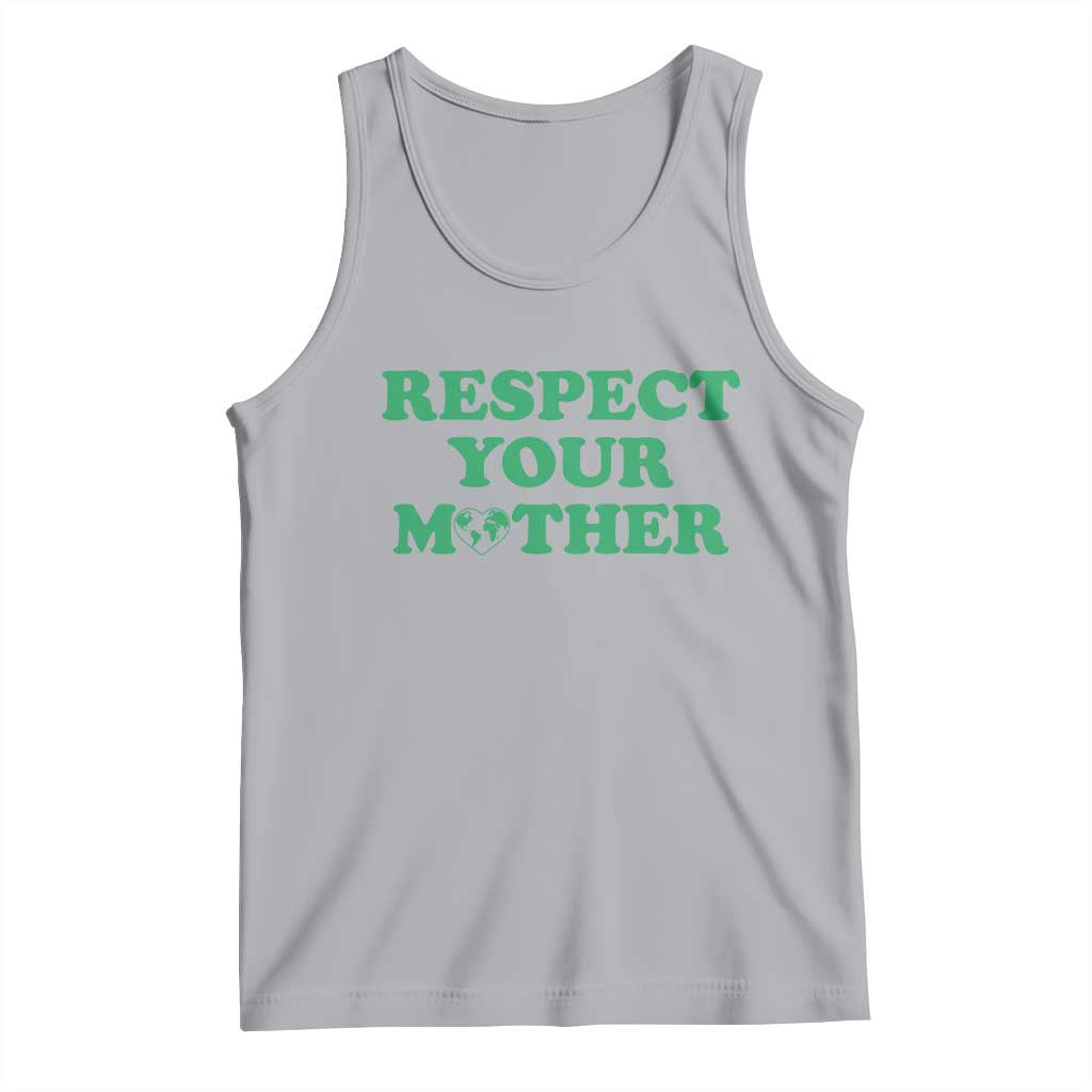 Earth Day Tank Top Respect Your Mother Environmental Recycling