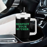 Earth Day Tumbler With Handle Respect Your Mother Environmental Recycling