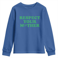 Earth Day Youth Sweatshirt Respect Your Mother Environmental Recycling
