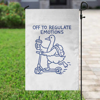 Funny Goose Psychologist Garden Flag Off To Regulate Emotions Mental Health Counselor