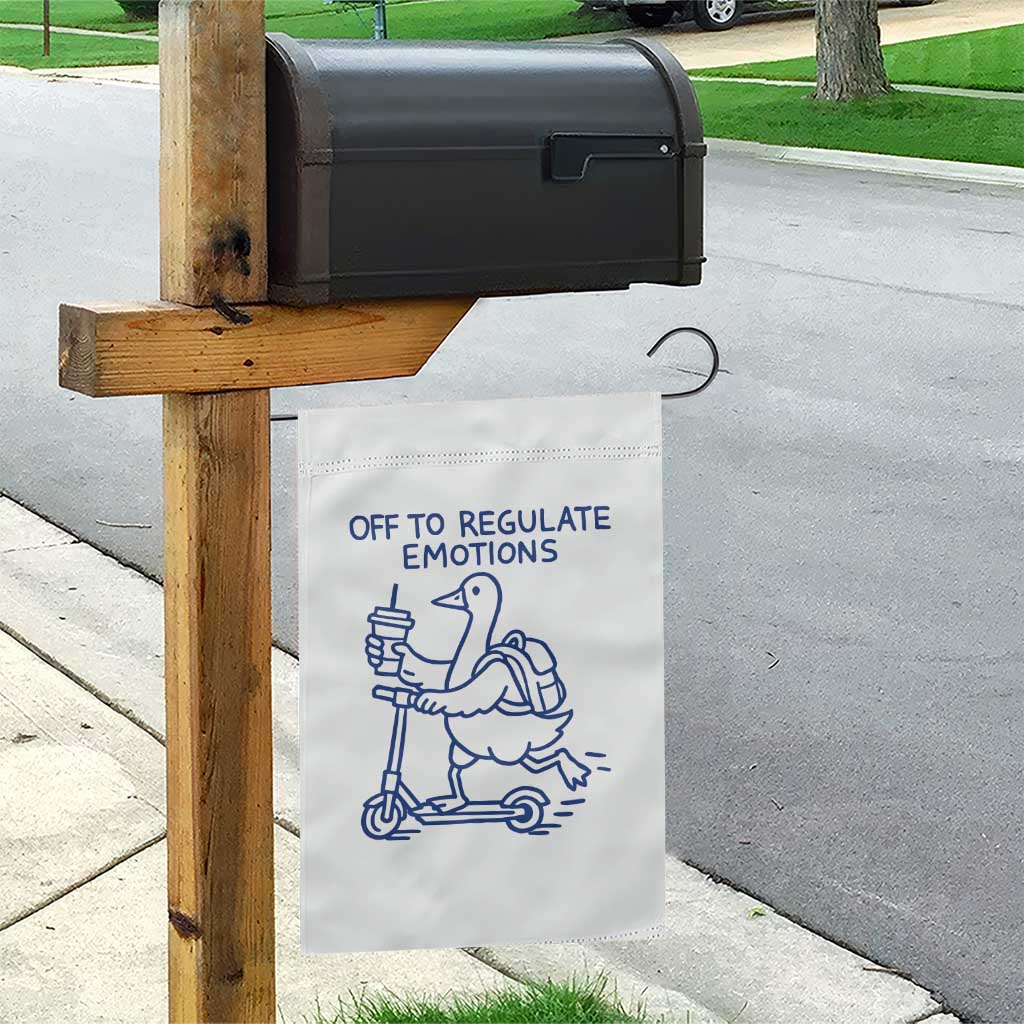 Funny Goose Psychologist Garden Flag Off To Regulate Emotions Mental Health Counselor