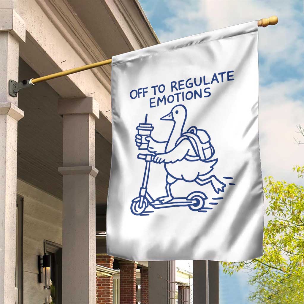 Funny Goose Psychologist Garden Flag Off To Regulate Emotions Mental Health Counselor