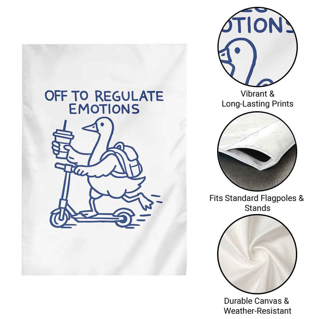 Funny Goose Psychologist Garden Flag Off To Regulate Emotions Mental Health Counselor