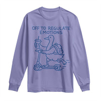 Funny Goose Psychologist Long Sleeve Shirt Off To Regulate Emotions Mental Health Counselor