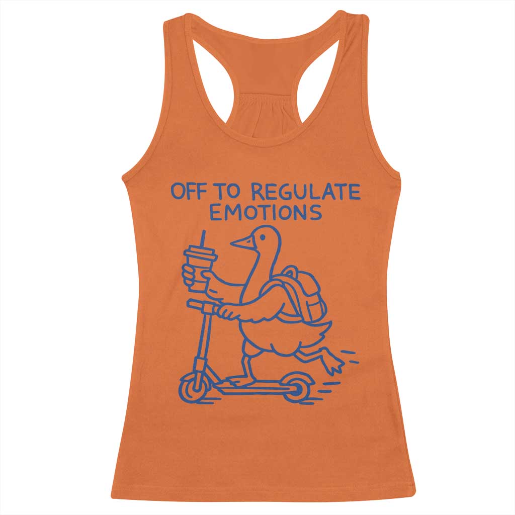 Funny Goose Psychologist Racerback Tank Top Off To Regulate Emotions Mental Health Counselor