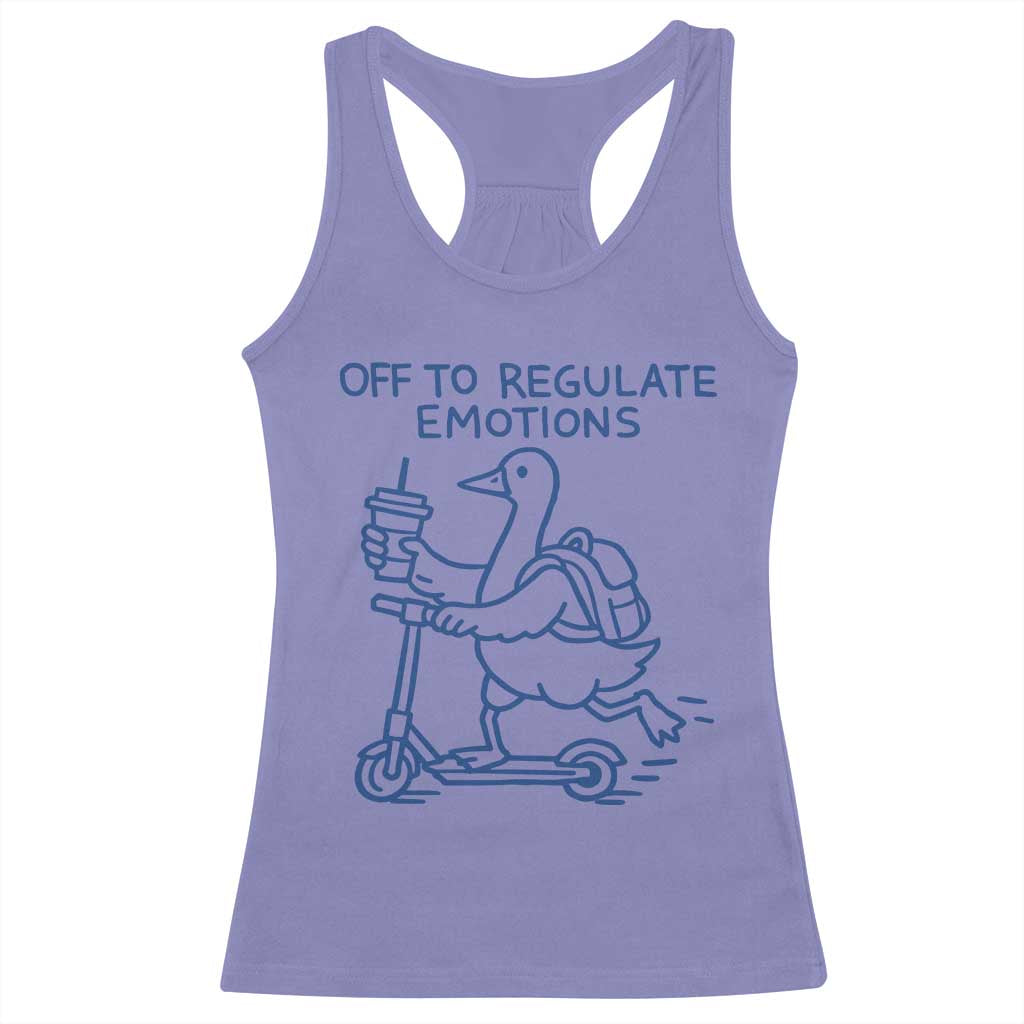 Funny Goose Psychologist Racerback Tank Top Off To Regulate Emotions Mental Health Counselor